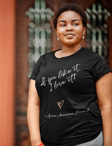 If you like it T-Shirt