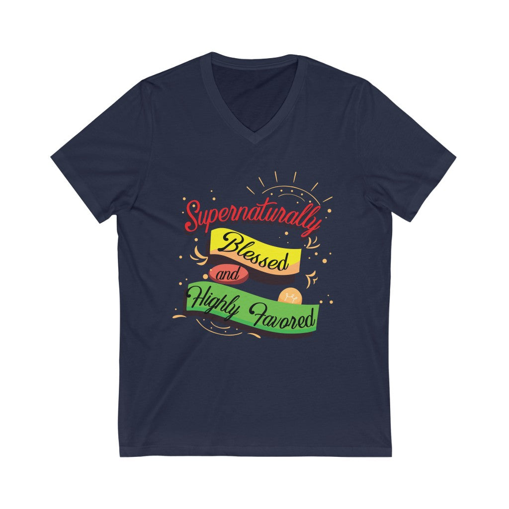 Supernaturally Blessed and Highly Favored T-Shirt, V-Neck