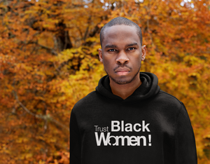 Limited Edition Trust Black Women Hoodie - Black Love Boutique