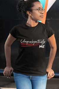 Unapologetically Me T-Shirt