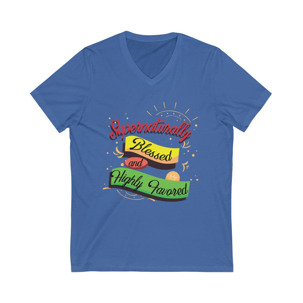 Supernaturally Blessed and Highly Favored T-Shirt, V-Neck
