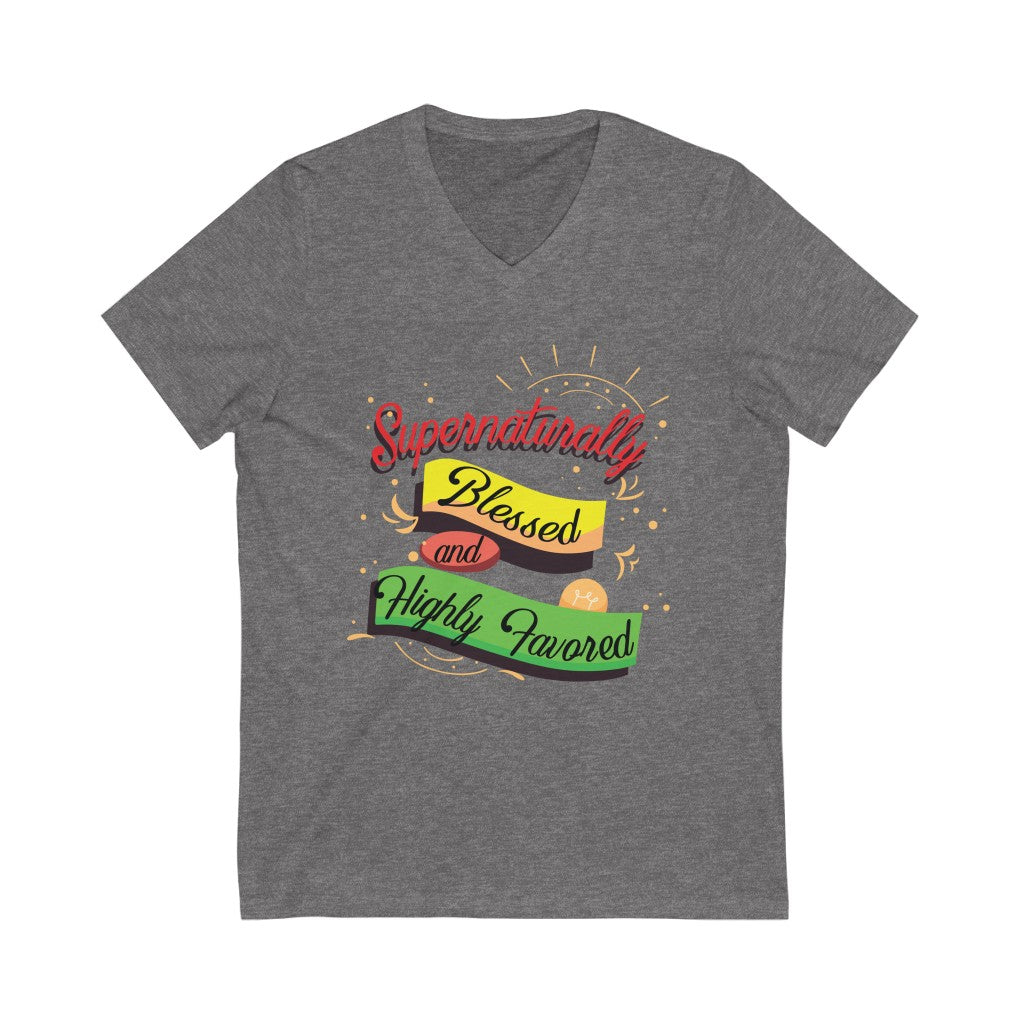 Supernaturally Blessed and Highly Favored T-Shirt, V-Neck