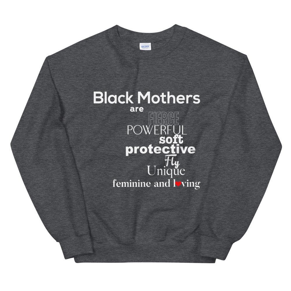 Limited Edition Black Mothers Sweatshirt - Black Love Boutique