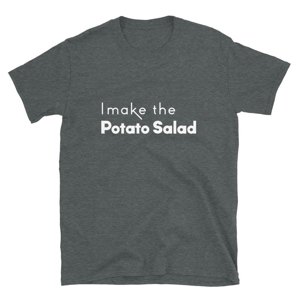 Limited Edition I Make The Potato Salad T-Shirt - Black Love Boutique