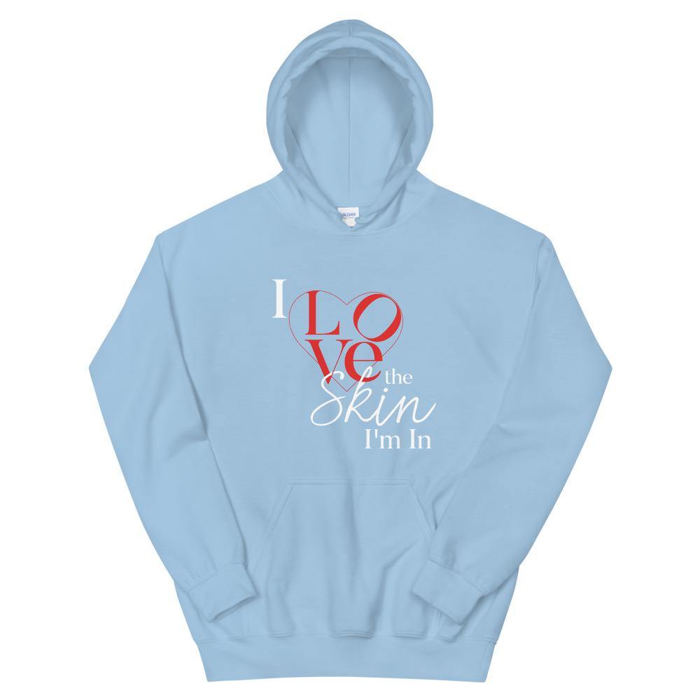 Limited Edition I Love The Skin I"m In Hoodie - Black Love Boutique