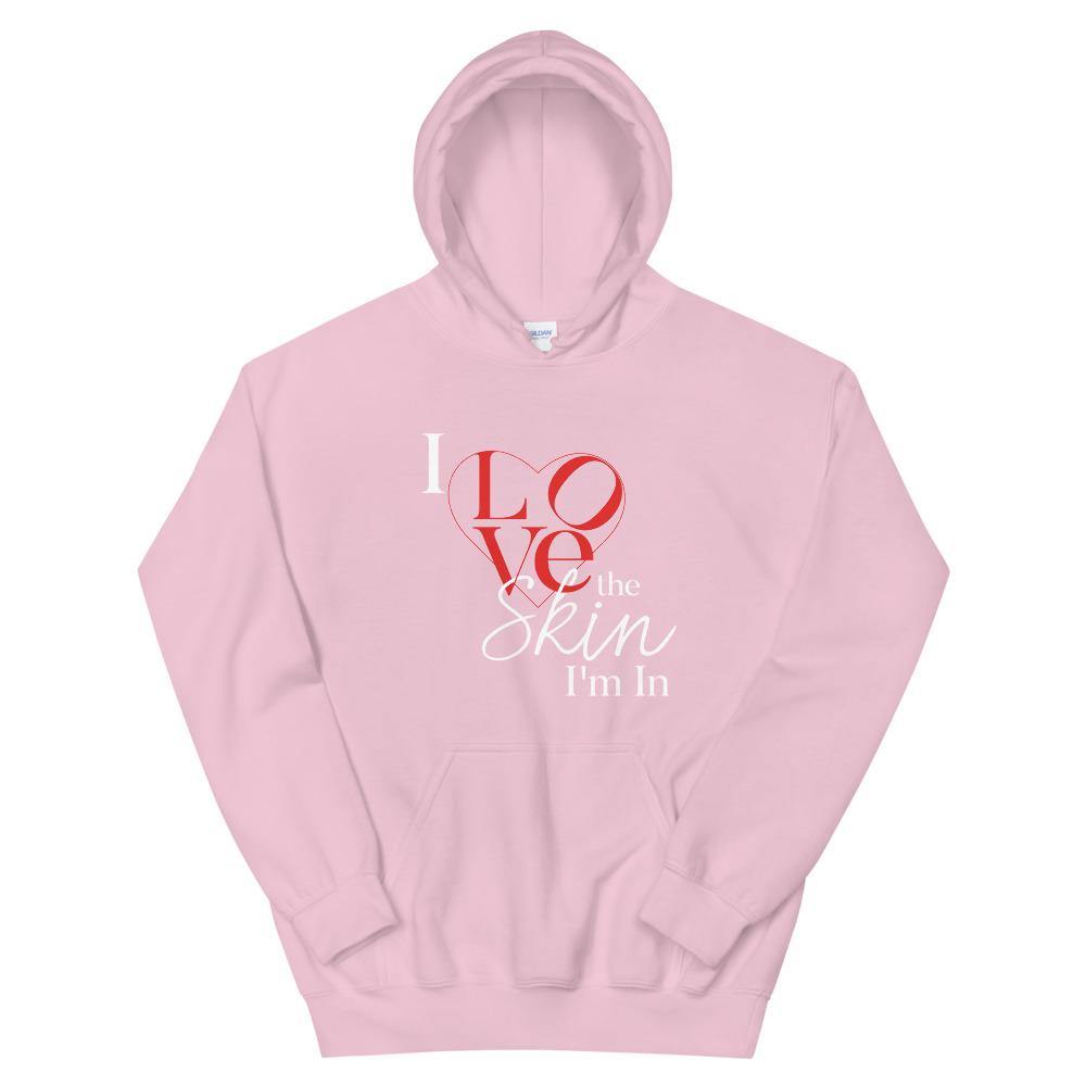 Limited Edition I Love The Skin I"m In Hoodie - Black Love Boutique