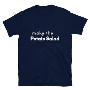 Limited Edition I Make The Potato Salad T-Shirt - Black Love Boutique