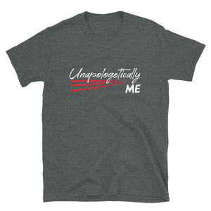 Unapologetically Me T-Shirt