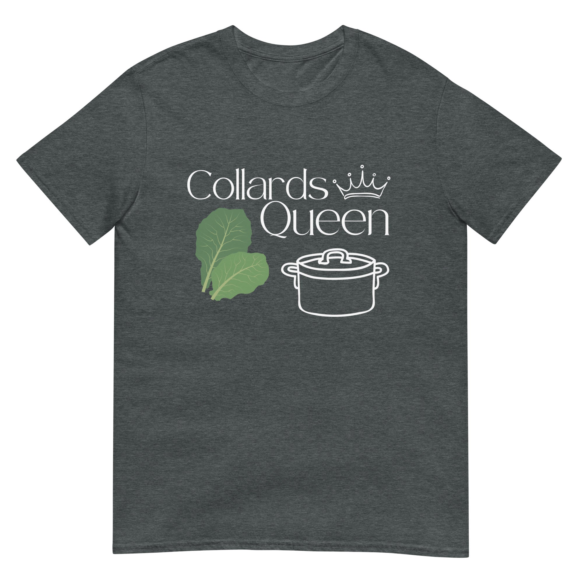 A dark heather gray short sleeve T-shirt that says Collards Queen on it featuring two collard green leaves and a pot 