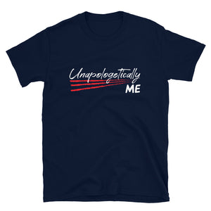 Unapologetically Me T-Shirt